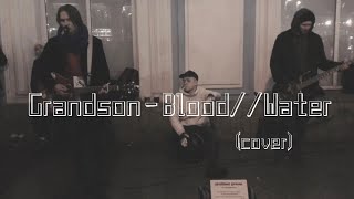 Дешёвые Драмы - Blood//Water [Grandson] (cover)