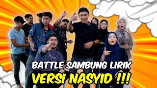 BATTLE SAMBUNG LIRIK NASYID !!! TEAM SENIOR MEMERIAHKAN SUASANA ???