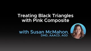 Treating Black Triangles with Pink Composite Aesthetic Dentistry Expert Treating Black Triangles