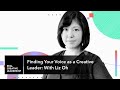 Finding your voice as a creative leader with liz oh