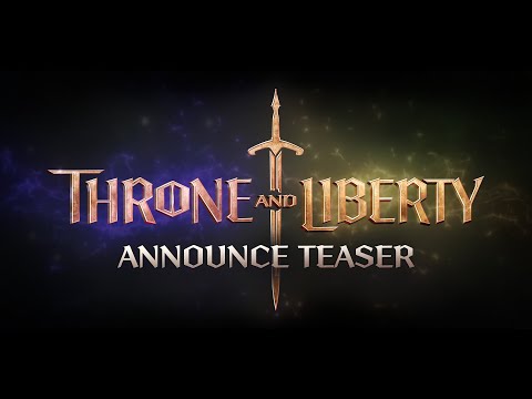 THRONE AND LIBERTY: Announce Teaser