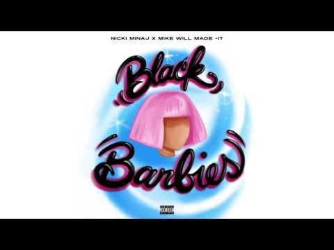 Nicki Minaj, Mike WiLL Made-It - Black Barbies
