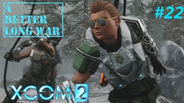 XCOM2: A Better Long War - Modded Legend - #22 - Blacksite Beatdown