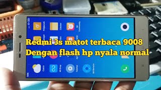 Flash Redmi 3s yang matot terbaca com9008 di pc ini caranya
