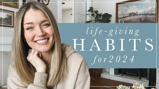 Life-Giving Habits for 2024