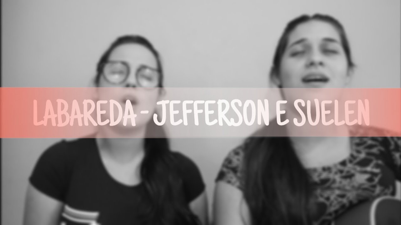 LABAREDA - JEFFERSON E SUELLEN (COVER) - YouTube