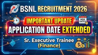 BSNL Sr. Executive Trainee Finance 2026 | Application Date Extended | Full Details