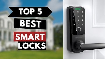 TOP 5 Best Smart Locks 2024! [don