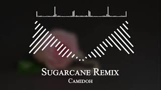 Camidoh - Sugarcane Remix