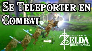 Se téléporter sur un adversaire - Teleport Strike (Zelda Breath of the Wild)