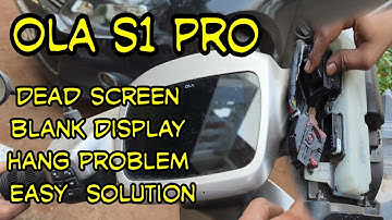 OLA S1 Pro Hang/ Display Blank Problem Solution