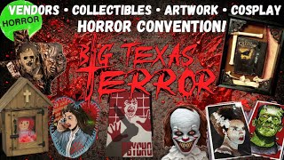 BIG TEXAS TERROR HORROR CONVENTION!! SAN ANTONIO TEXAS! VENDORS, COLLECTIBLES, ARTWORK, COSPLAY! 