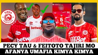 🚨RASMI SIMBA WAKAMILISHA USAJILI WA PECY TAU HUKU FEITOTO NA SIMBA MAMBO SAFI UMAFIA WA MO DEWJI