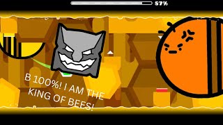 B - ING THE KING OF BEES! B 100%! MY NEW HARDEST! FIRST MEDIUM DEMON! Geometry Dash gameplay!