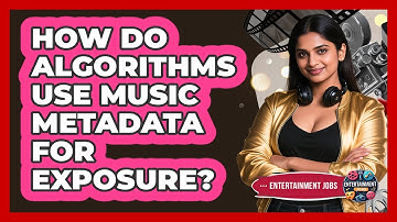 How Do Algorithms Use Music Metadata For Exposure?
