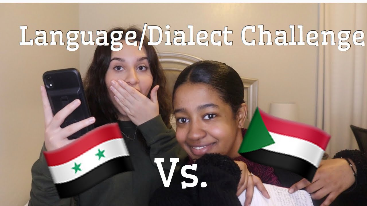 LanguageDialect Challenge Sudanese Vs Syrian Arabic