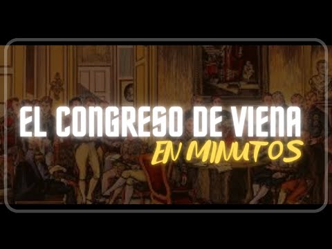 Video: Unas Palabras Sobre El Congreso De Viena