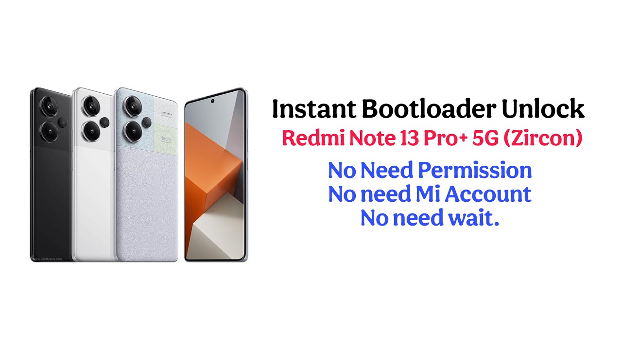 Redmi Note 13 Pro Plus+ (Zircon) Bootloader Unlocked Instantly | No Need to wait 72H 