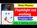 moto phone flashlight not working | moto g85 flashlight not working | flashlight not working in moto