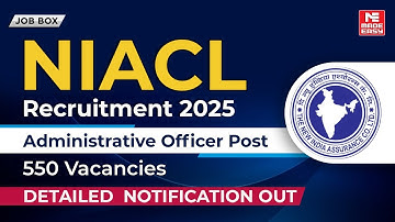 NIACL Notification 2025 Out | 550 Vacancies | Eligibility, Salary, Apply Online Now!