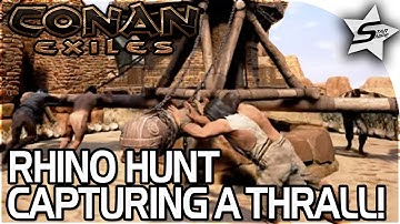 Conan: Exiles Gameplay - CAPTURING A THRALL, RHINO HUNTING, THE CLAN - HOW TO GET A THRALL! - Part 6
