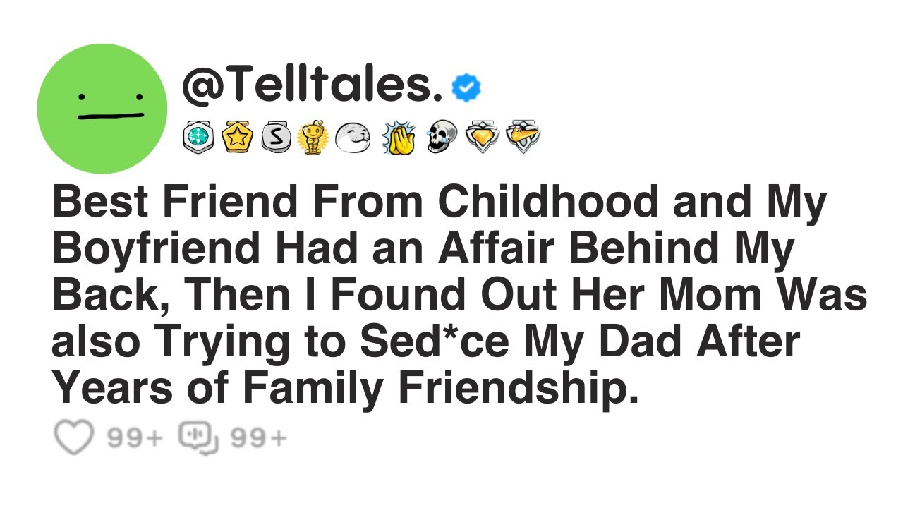 Best Friend From Childhood and My Boyfriend Had an Affair Behind My Back, Then I Found Out Her Mom..