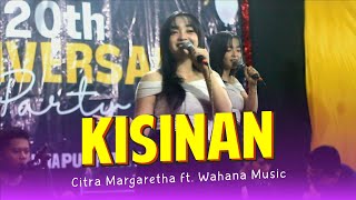CITRA MARGARETHA - KISINAN | WAHANA MUSIC