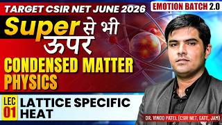 Lattice Specific Heat | Condensed Matter Physics | CSIR NET June 2026 | Lec-1 | IFAS