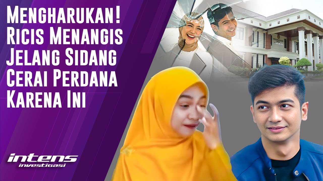 Ricis Menangis Jelang Sidang Cerai Perdana Karena Ini | Intens Investigasi | Eps 3425