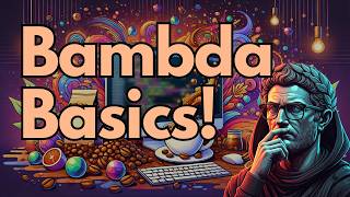 What Are Bambdas And Why Should I Care?