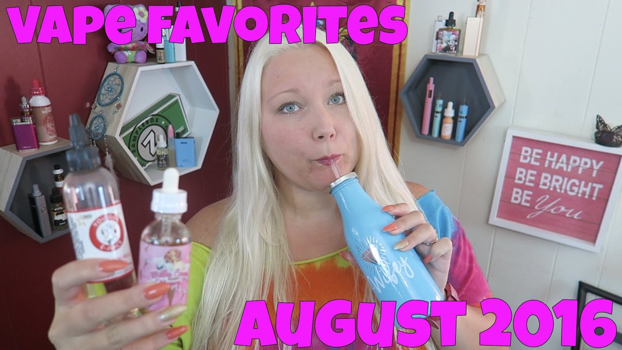 Vape Favorites + Updates - August 2016 | TiaVapes Review