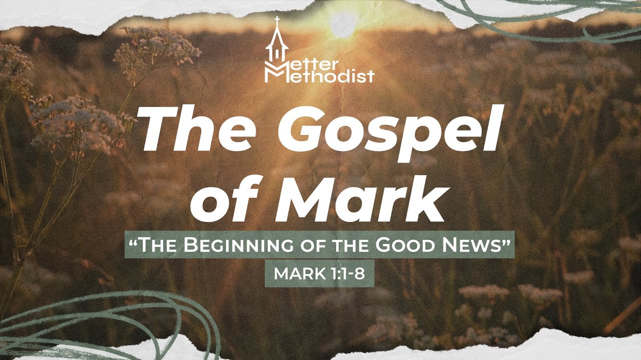 THE GOSPEL OF MARK | "The Beginning of the Good News" - YouTube