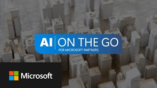 AI on the Go for Microsoft Partners: Series Trailer
