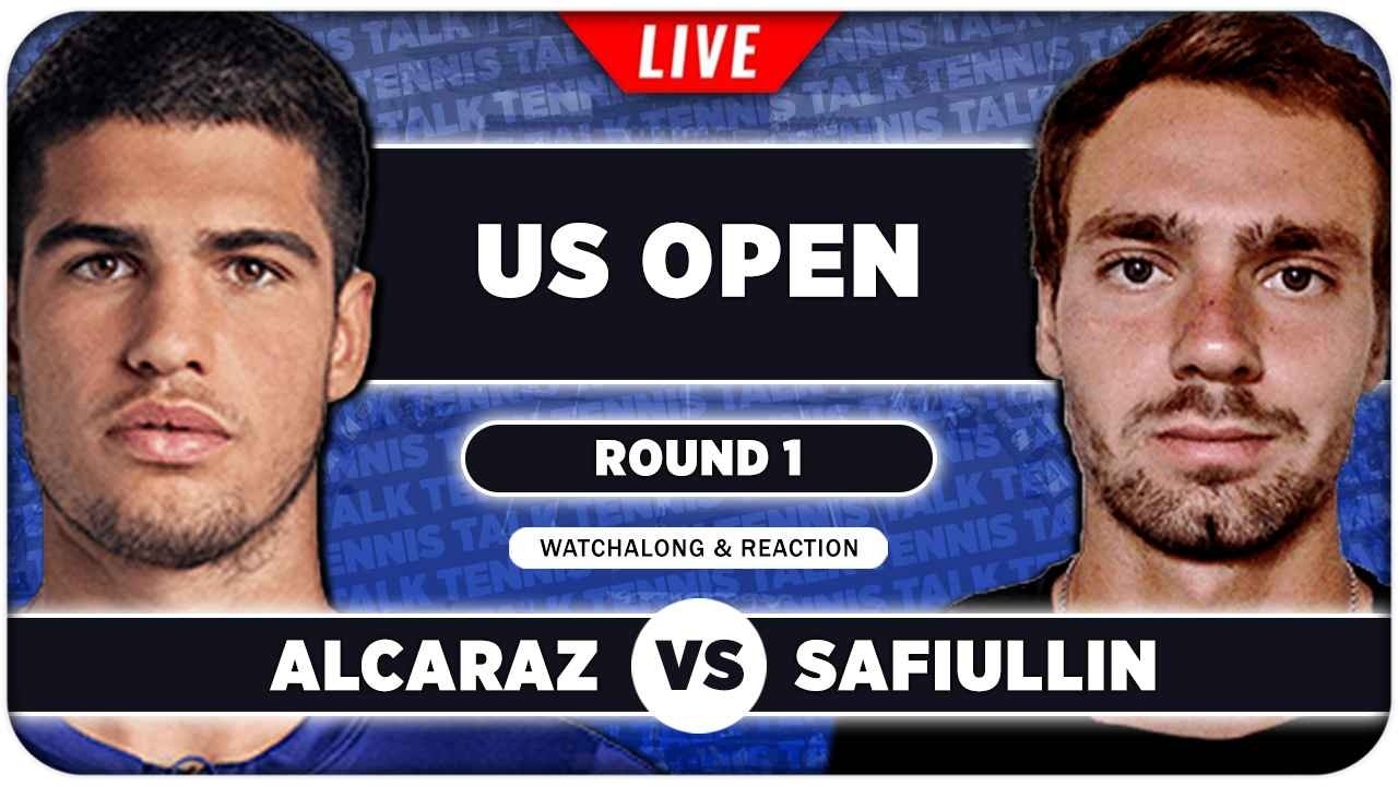 ALCARAZ vs SAFIULLIN • US Open 2026 • LIVE Tennis Watchalong