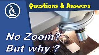 🔬 Why are there no compound microscopes with an optical zoom?