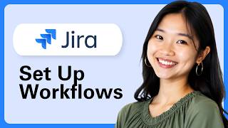 Learn How To Set Up Jira Workflows