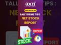 📦 Net Stock Report in TallyPrime | Day 86 of 365 Days Tally Tips | AXN Infotech #TallyPrime