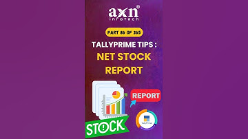 📦 Net Stock Report in TallyPrime | Day 86 of 365 Days Tally Tips | AXN Infotech #TallyPrime