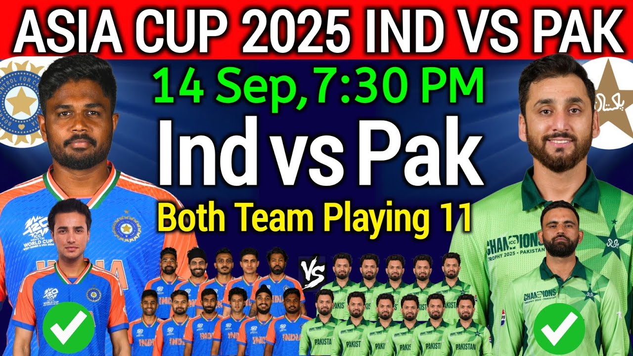 Asia Cup 2025 India vs Pakistan | India vs Pakistan Playing 11 | Asia Cup 2025 Ind vs Pak Playing 11