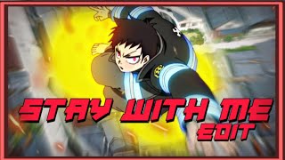 Stay With Me Shinra Edit Fire Force