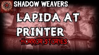 Lapida at Printer | True Horror Stories | Shadow Weavers screenshot 5