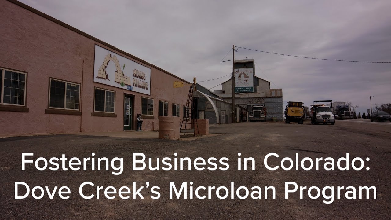 Fostering Business in Colorado Dove Creek's Microloan Program YouTube