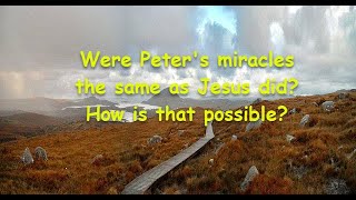 Acts 9:32-43 "Peter Miracles"
