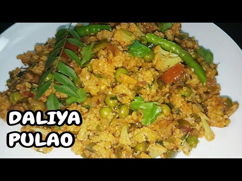 daliya-recipe।।daliya-pulao।।daliya-upma।।fiber-rich-foods-।।weight-loss-recipe।।breakfast-recipe।।