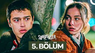 Sahipsizler 5. Bölüm | Farklı Hayatlar Aynı Duygular...