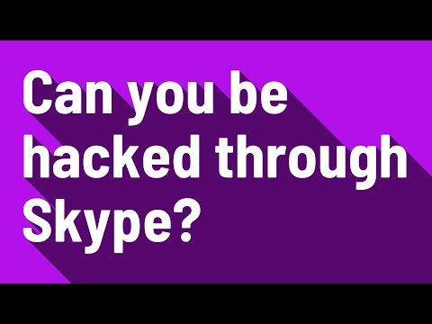 Video: Can Skype Be Hacked
