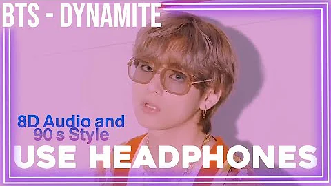 BTS - Dynamite || 𝟴𝗗 𝗔𝘂𝗱𝗶𝗼 𝗮𝗻𝗱 𝟵𝟬'𝘀 𝗦𝘁𝘆𝗹𝗲