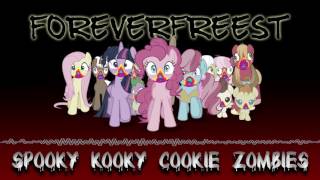 Spooky Kooky Cookie Zombies Original Mlp Song Foreverfreest