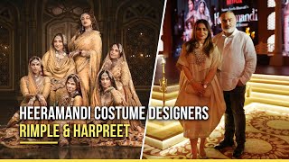 In Conversation With Heeramandi Costume Designers Rimple & Harpreet