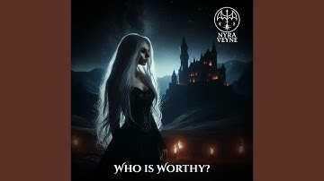 Who is worthy?